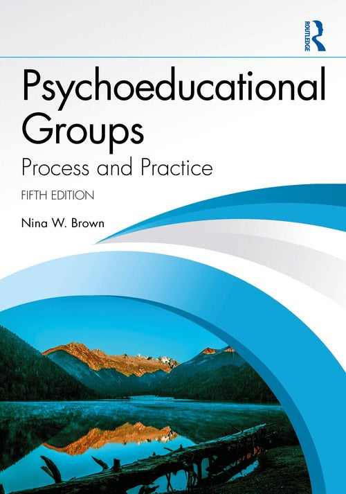 Psychoeducational Groups by Nina W Brown ISBN 9781032732633