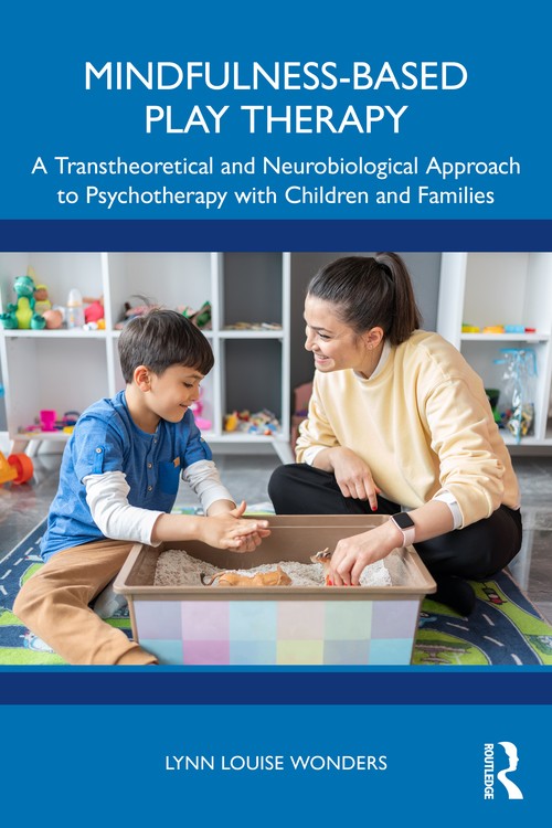 Mindfulness-Based Play Therapy by Lynn Louise Wonders ISBN 9781032734033