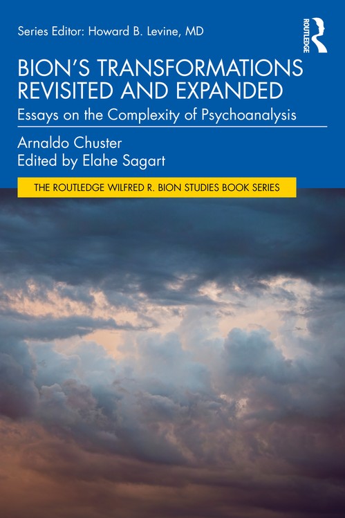 Bion's Transformations Revisited and Expanded by Arnaldo Chuster ISBN 9781032748061
