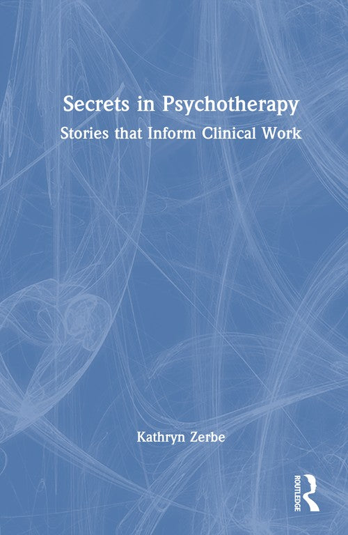Secrets in Psychotherapy by Kathryn Zerbe ISBN 9781032749303