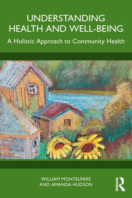 Understanding Health and Well-Being by William Montelpare ISBN 9781032756035