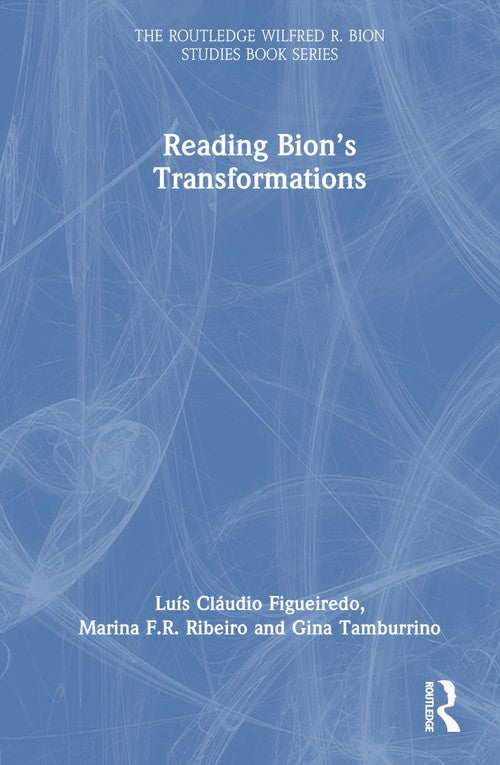 Reading Bion’s Transformations by Gina Tamburrino ISBN 9781032759982