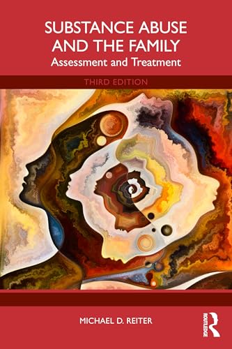 Substance Abuse and the Family by Michael D Reiter ISBN 9781032762265