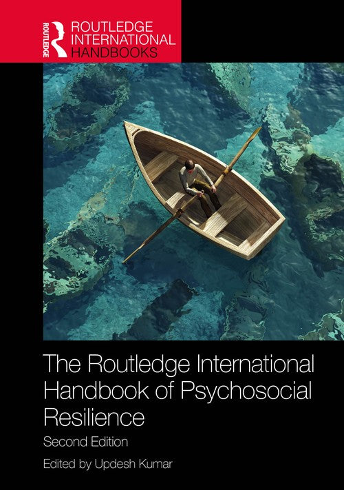 The Routledge International Handbook of Psychosocial Resilience by Updesh Kumar ISBN 9781032767819
