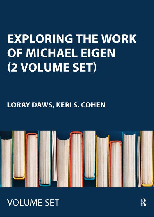 Exploring the Work of Michael Eigen (2 Volume Set) by Loray Daws ISBN 9781032768472