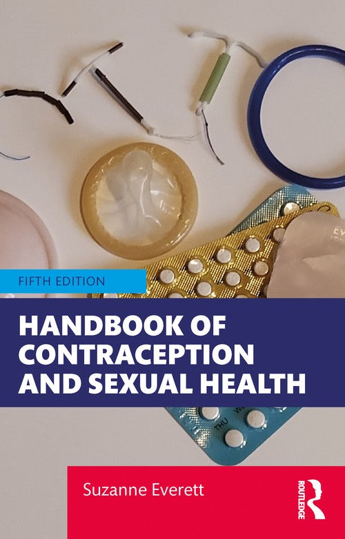 Handbook of Contraception and Sexual Health by Suzanne Everett ISBN 9781032777047