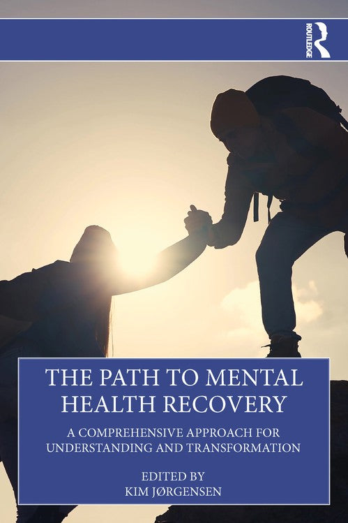 The Path to Mental Health Recovery by Kim Jørgensen ISBN 9781032786919