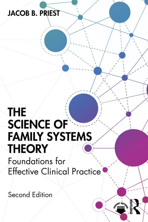The Science of Family Systems Theory by Jacob B Priest ISBN 9781032794396
