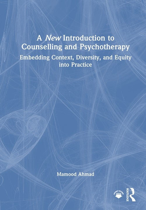 A New Introduction to Counselling and Psychotherapy by Mamood Ahmad - ISBN 9781032805955