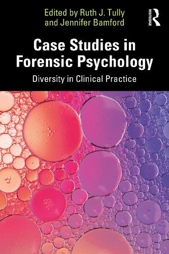 Case Studies in Forensic Psychology by Ruth J Tully - ISBN 9781032819686