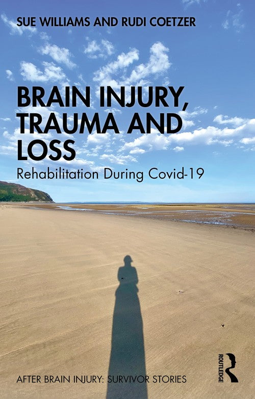 Brain Injury, Trauma and Loss by Sue Williams ISBN 9781032827933