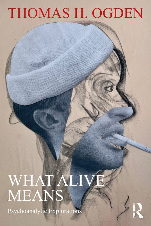 What Alive Means by Thomas H Ogden - ISBN 9781032867168