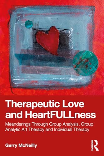 Therapeutic Love and Heartfullness by Gerry Mcneilly ISBN 9781032881935