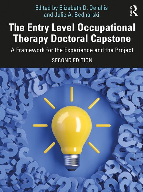 The Entry Level Occupational Therapy Doctoral Capstone by Elizabeth D Deiuliis ISBN 9781032892207