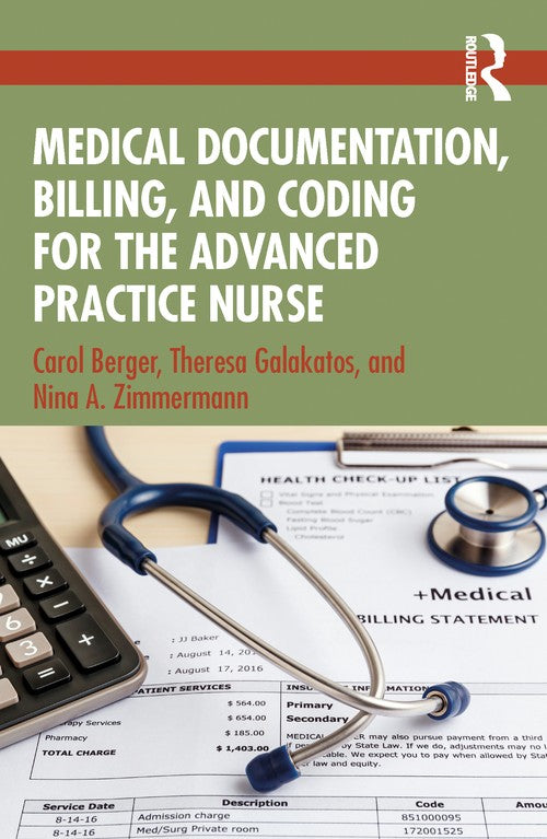 Medical Documentation, Billing, and Coding for the Advanced Practice Nurse by Carol Berger ISBN 9781032894393
