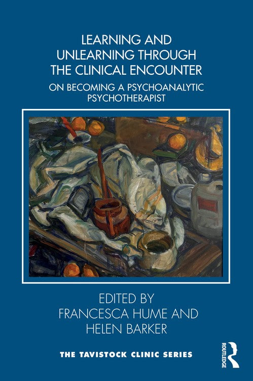 Learning and Unlearning through the Clinical Encounter by Francesca Hume - ISBN 9781032901916