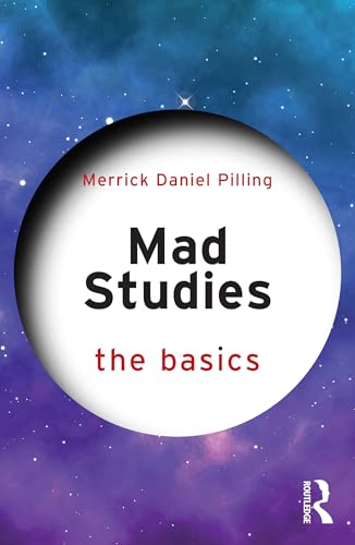 Mad Studies: The Basics by Merrick Daniel Pilling ISBN 9781032911380