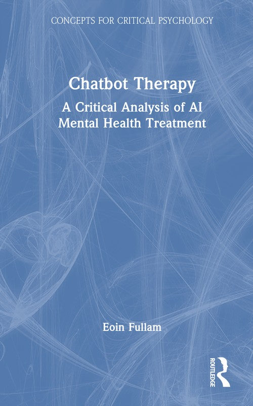 Chatbot Therapy by Eoin Fullam ISBN 9781032957616