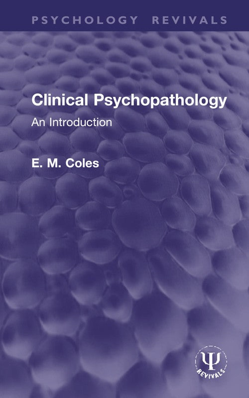 Clinical Psychopathology by E M Coles ISBN 9781032977966