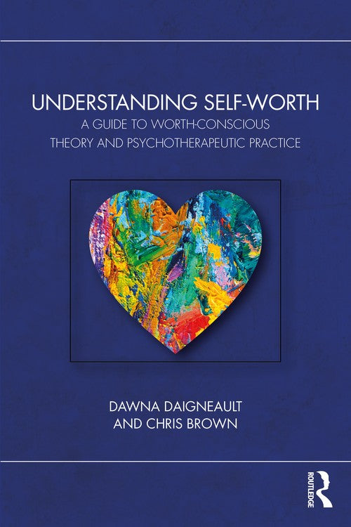 Understanding Self-Worth by Dawna Daigneault - ISBN 9781032986340