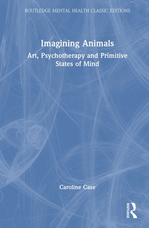 Imagining Animals by Caroline Case ISBN 9781041002482