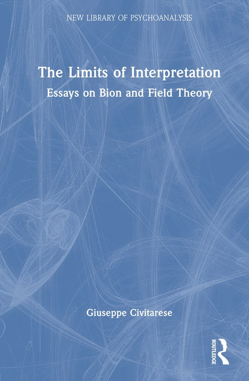 The Limits of Interpretation by Giuseppe Civitarese ISBN 9781041037682