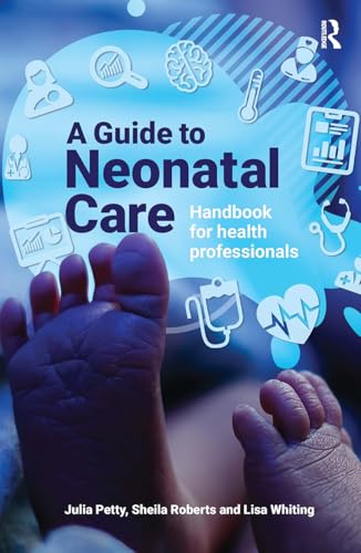 A Guide to Neonatal Care by Julia Petty ISBN 9781041053927