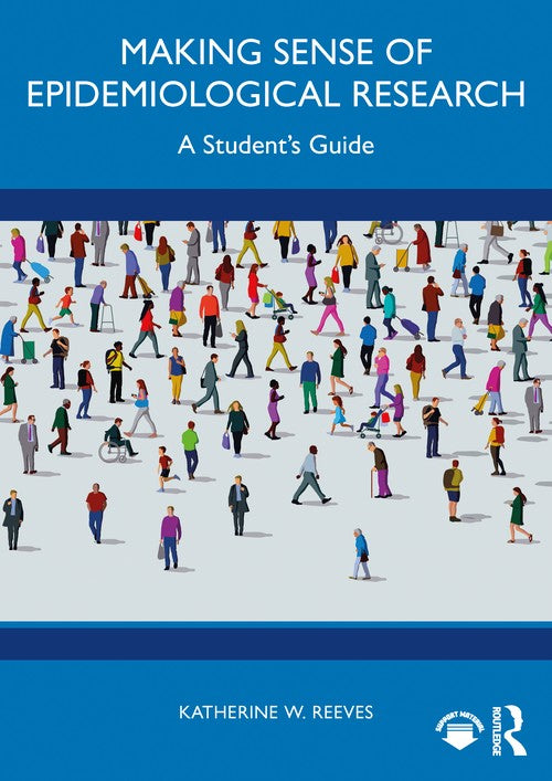 Making Sense of Epidemiological Research by Katherine W Reeves ISBN 9781041069256