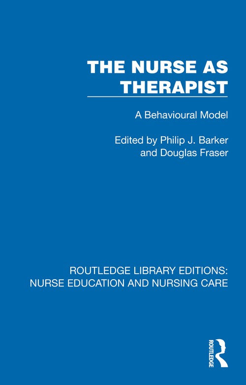 The Nurse as Therapist by Philip J Barker ISBN 9781041111320