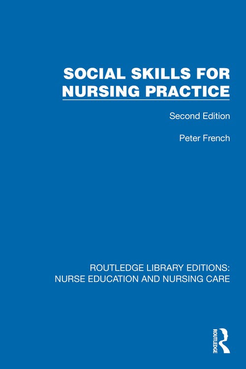Social Skills for Nursing Practice by Peter French ISBN 9781041111917