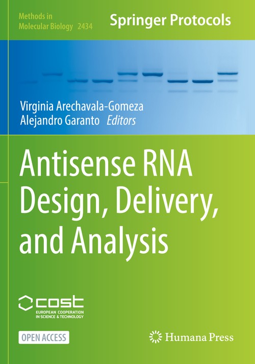 Antisense RNA Design, Delivery, and Analysis by Virginia Arechavala-Gomeza ISBN 9781071620120