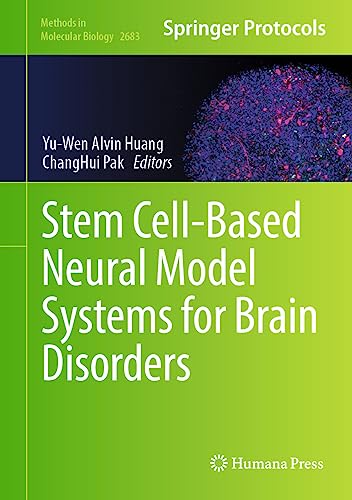 Stem Cell-Based Neural Model Systems for Brain Disorders by Yu-Wen Alvin Huang ISBN 9781071632864