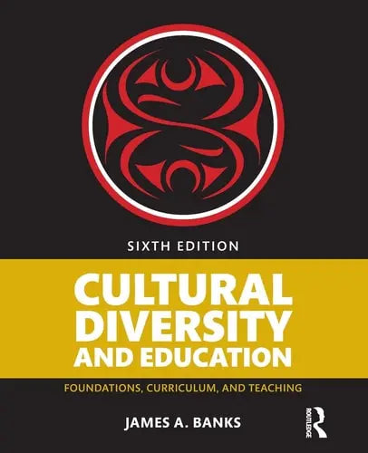 Cultural Diversity and Education Foundations, Curriculum, and Teaching by James A. Banks ISBN: 978-1138654150