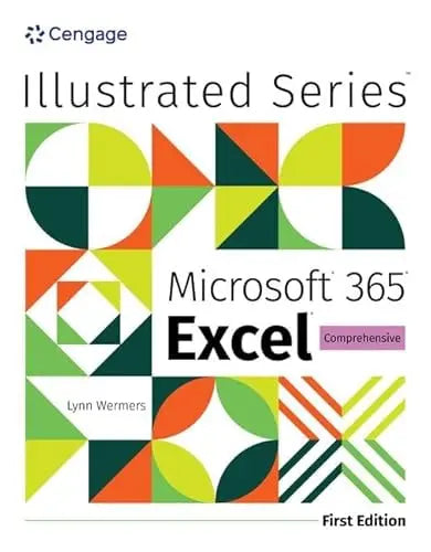 Illustrated Microsoft® 365® Excel® Comprehensive, First Edition ISBN 9780357882832