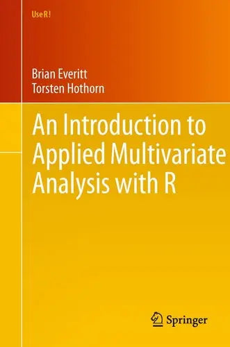 An Introduction to Applied Multivariate Analysis with R ISBN 9781441996497