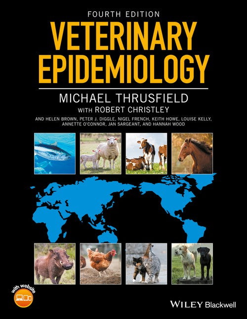 Veterinary Epidemiology by Michael Thrusfield School Of Veterinary Studies University Of Edinburgh Edinburgh Scotland Uk) ISBN 9781118280287