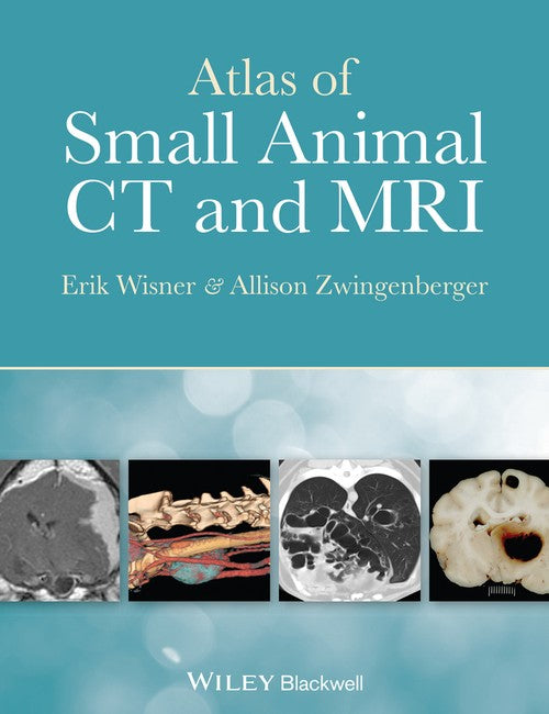 Atlas of Small Animal CT and MRI by Erik Wisner ISBN 9781118446171