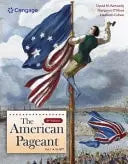 The American Pageant, Volume I by David Kennedy ISBN 9780357898871