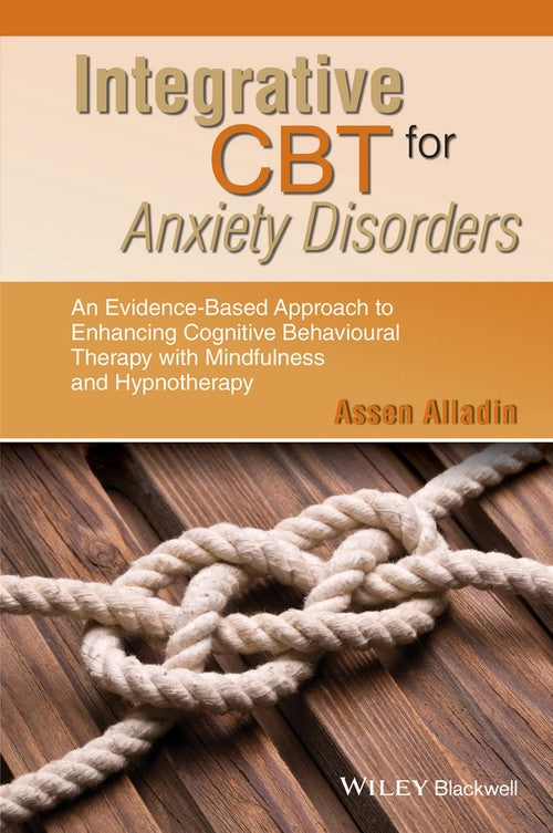 Integrative CBT for Anxiety Disorders by Assen Alladin ISBN 9781118509791