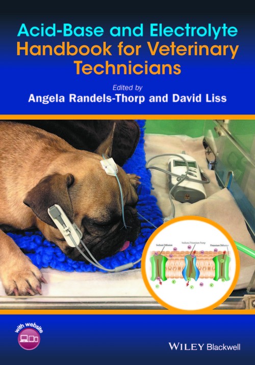 Acid-Base and Electrolyte Handbook for Veterinary Technicians by Angela Randels-Thorp ISBN 9781118646540