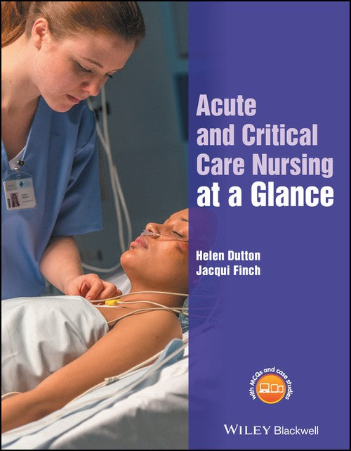 Acute and Critical Care Nursing at a Glance by Helen Dutton ISBN 9781118815175
