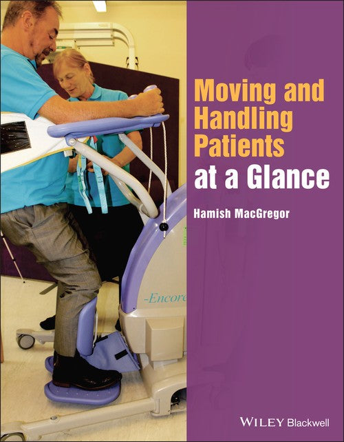 Moving and Handling Patients at a Glance by Hamish Macgregor ISBN 9781118853436