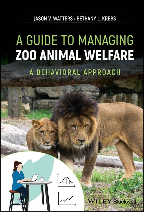 A Guide to Managing Zoo Animal Welfare by Jason V Watters ISBN 9781118884805