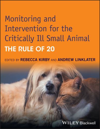 Monitoring and Intervention for the Critically Ill Small Animal by Rebecca Kirby ISBN 9781118900833