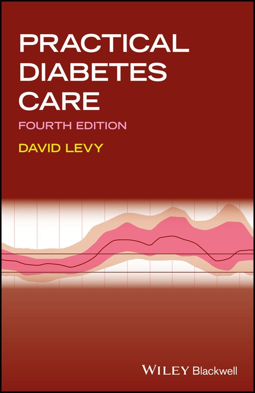 Practical Diabetes Care by David Levy ISBN 9781119052241