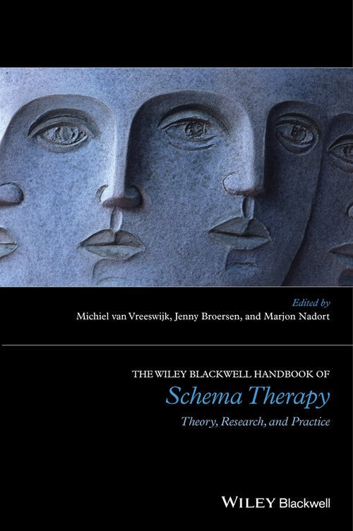 The Wiley-Blackwell Handbook of Schema Therapy by Michiel Van Vreeswijk ISBN 9781119057291