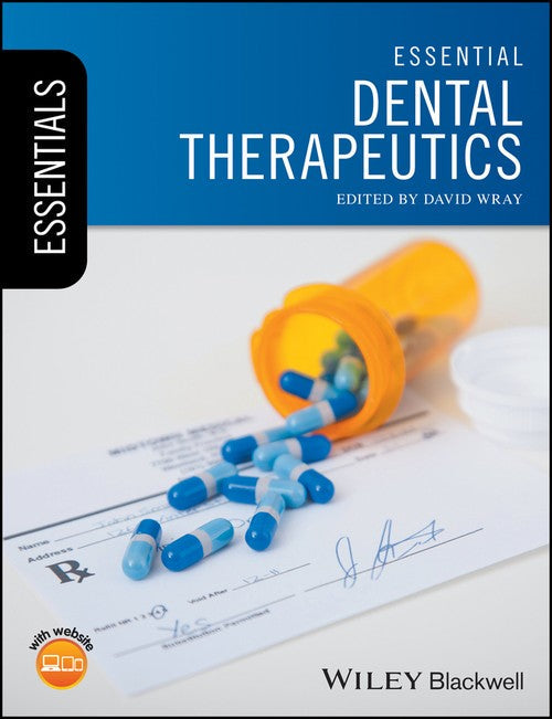 Essential Dental Therapeutics by David Wray ISBN 9781119057390