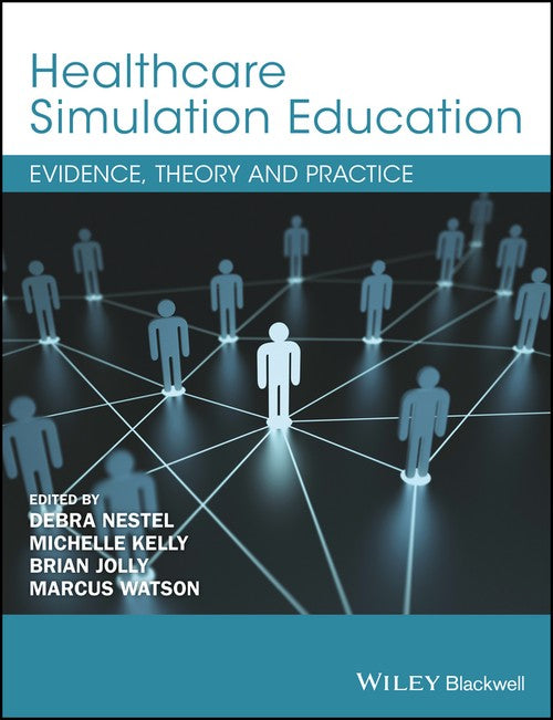 Healthcare Simulation Education by Debra Nestel ISBN 9781119061595