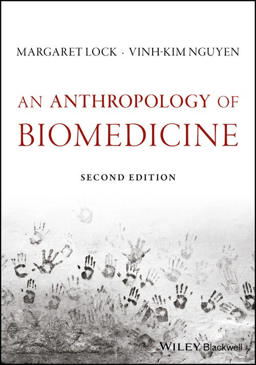 An Anthropology of Biomedicine by Margaret M Lock ISBN 9781119069133