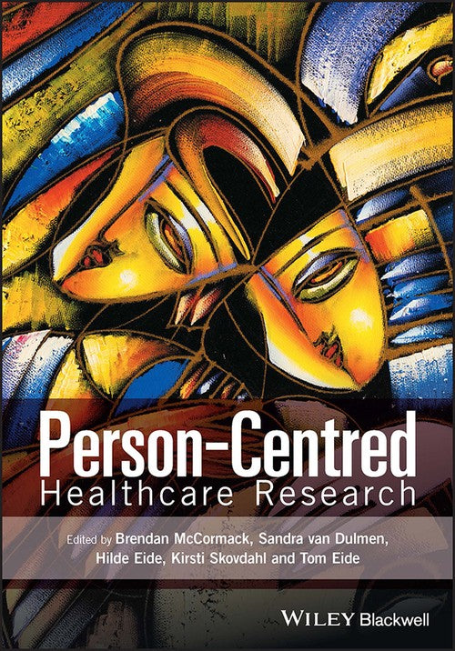 Person-Centred Healthcare Research by Brendan Mccormack ISBN 9781119099604